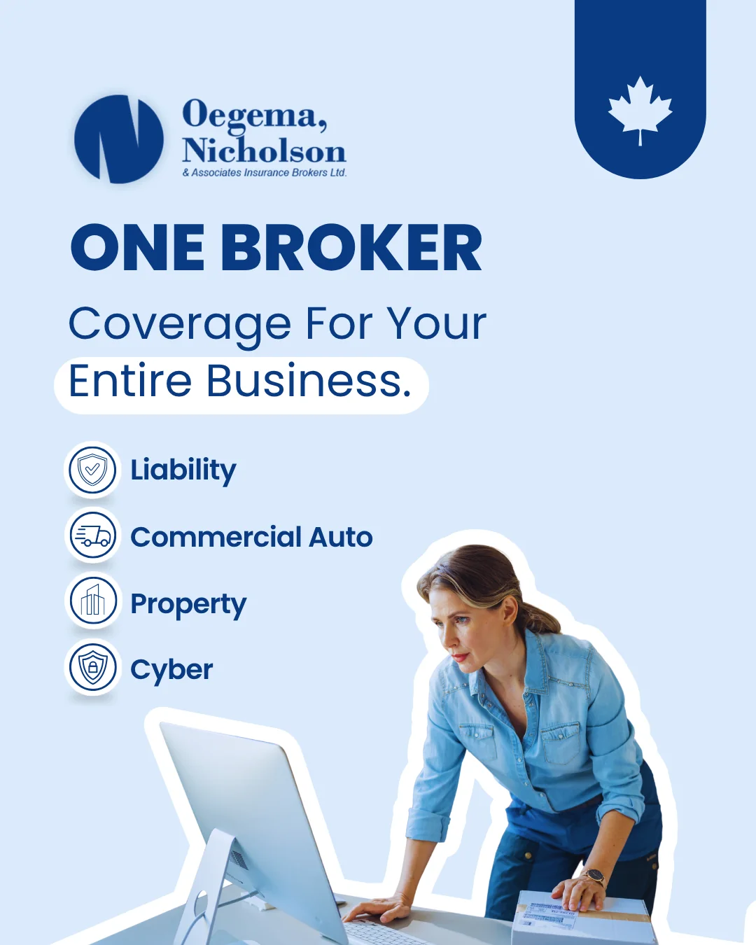 Oegema, Nicholson & Associates ad: One broker. Coverage for your entire business.