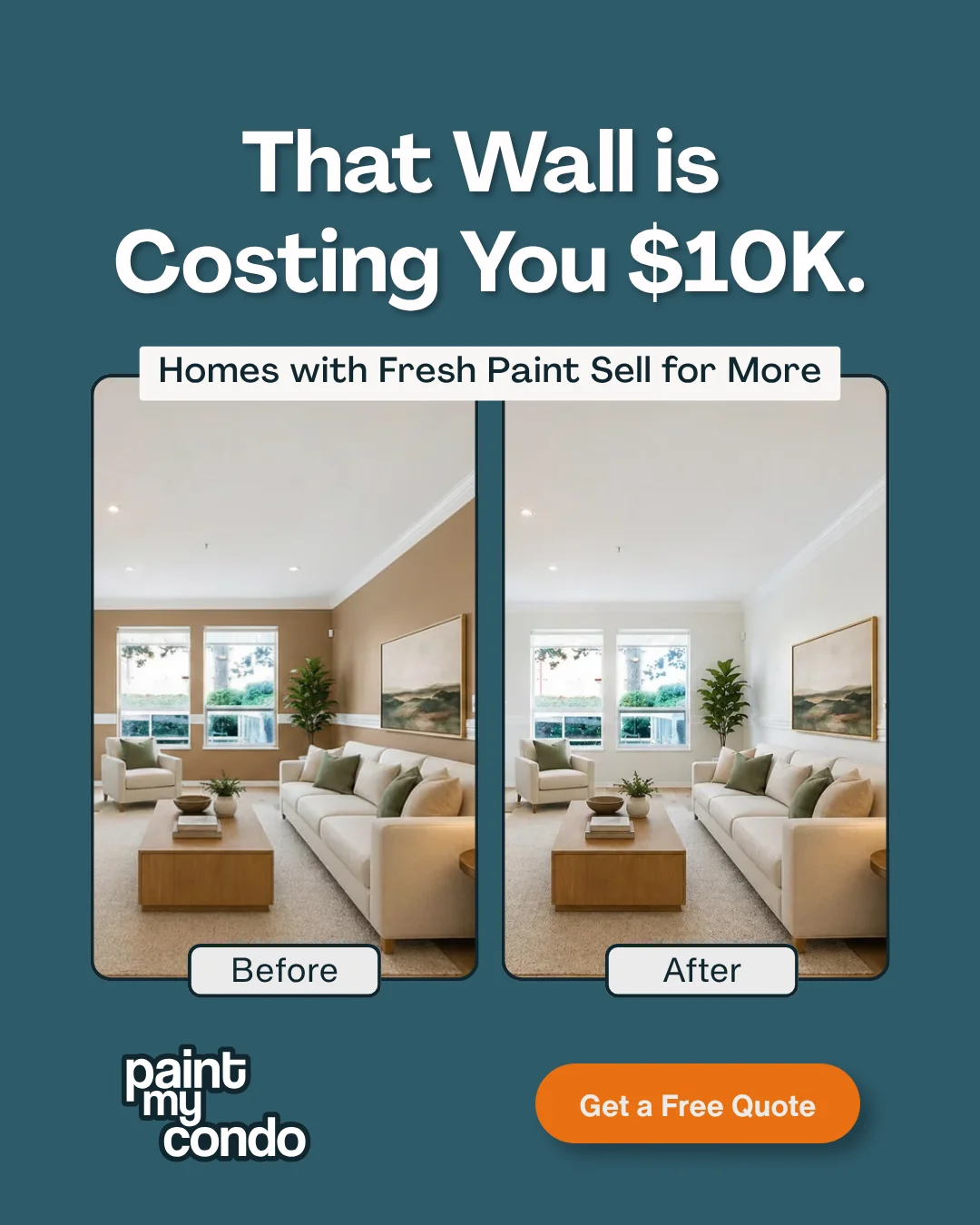 Paint My Condo ad: That wall is costing you $10K. Homes with fresh paint sell for more. Before and after photos.